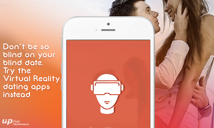 Don't be so Blind on your Blind Date. Try Virtual Reality Dating Apps